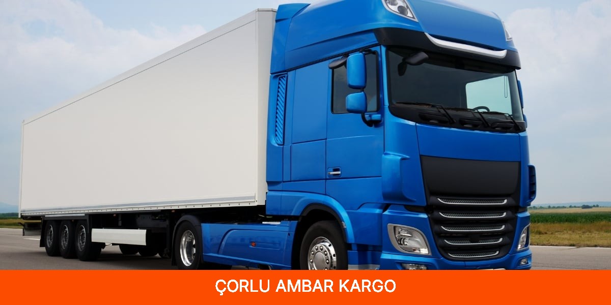 Çorlu Ambar Kargo