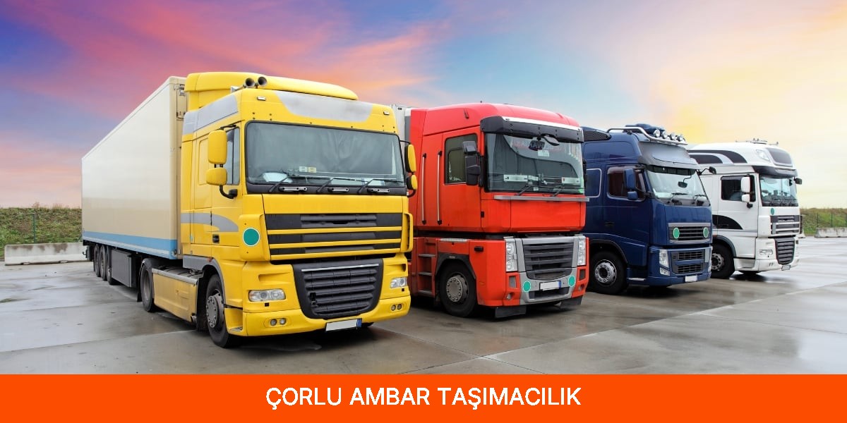 Çorlu Ambar Taşımacılık